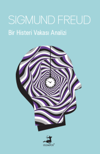 Bir Histeri Vakası Analizi Bir Histeri Vakası Analizi