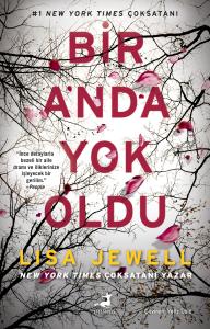 Bir Anda Yok Oldu Bir Anda Yok Oldu