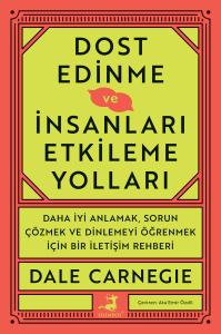 Dost Edinme ve İnsanları Etkileme Yolları