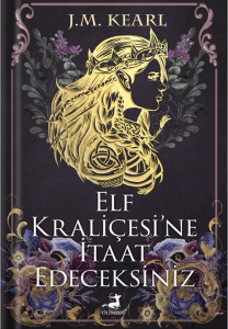 Elf  Kraliçesi'ne İtaat Edeceksiniz Elf  Kraliçesi'ne İtaat Edeceksiniz