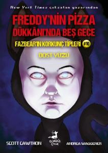 Fazbear’ın Korkunç Tipleri 10: Dost Yüzü Fazbear’ın Korkunç Tipleri 10: Dost Yüzü