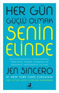 Her Gün Güçlü Olmak Senin Elinde