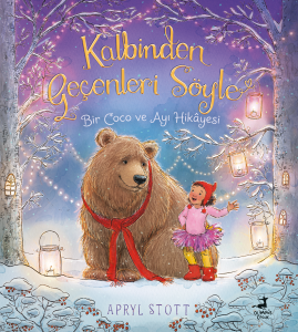 Kalbinden Geçenleri Söyle  - Bir Coco Ve Ayı Hikâyesi