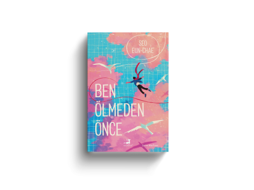 Ben Ölmeden Önce - Olimpos Yayınları Kitap Dolu Günler Diler...