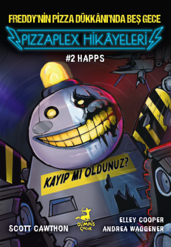 Pizzaplex'ten Hikâyeler #2 : Happs - Olimpos Yayınları Kitap Dolu Günl