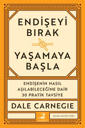 Endişeyi Bırak Yaşamaya Başla
